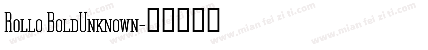 Rollo BoldUnknown字体转换